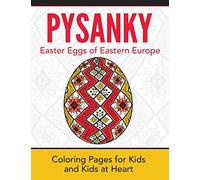 Pysanky: Coloring Pages for Kids and Kids at Heart: Volume 17 (Hands-On Art History)