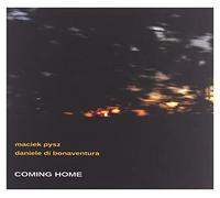 Pysz, Maciek / Di Bonaventura, Daniele - Coming Home