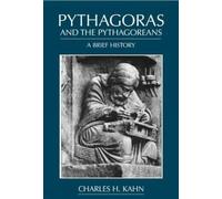 Pythagoras and the Pythagoreans: A Brief History