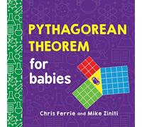 Pythagorean Theorem for Babies (Baby University)