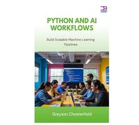 Python and AI Workflows: Build Scalable Machine Learning Pipelines