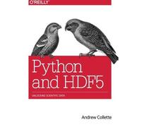 Python and HDF5 by Andrew Collette (2013-11-11)