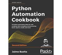 Python Automation Cookbook – 75 Python automation ideas for web scraping & Excel – 2nd Edition