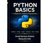 Python Basics: A beginner Guide to Programming