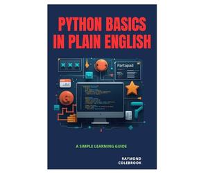 Python Basics in Plain English: A Simple Learning Guide