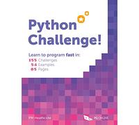 Python Challenge- Learn to program fast in 155 challenges, 54 examples and 85 pages -K12, GCSE and KS3 Level ClearRevise Clear Revise by PG Online Computing Programming Coding Introduction