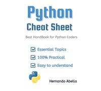 Python Cheat Sheet: Best HandBook for Python Coders (Cheat Sheet Essentials: Mastering Tech & Code with Speed and Clarity)