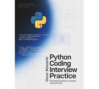 Python Coding Interview Practice: Essential Questions, Answers, and Exercises
