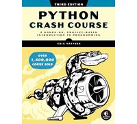 Python Crash Course, 3rd Edition : A Hands-On, Project-Based Introduction to Programming