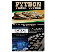 Python Crash Course + Fortran Crash Course + Hacking