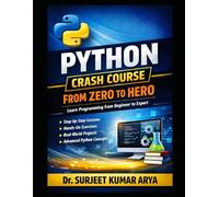 Python Crash Course: From Zero to Hero