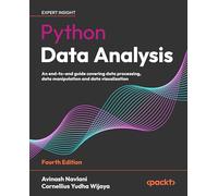 Python Data Analysis: An end-to-end guide covering data processing, data manipulation and data visualization: Master Python Analytics with Machine ... Learning, GenAI, LLMs, and Data Engineering