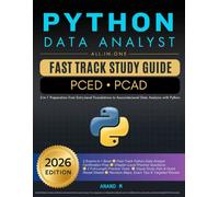 Python Data Analyst All-In-One Fast Track Study Guide - PCED • PCAD: 2-in-1 Preparation from Entry-Level Foundations to Associate-Level Data Analysis with Python
