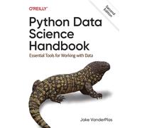 Python Data Science Handbook : Essential Tools for Working with Data