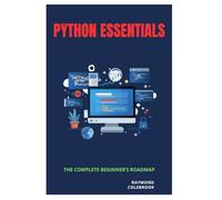 Python Essentials: The Complete Beginner’s Roadmap