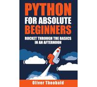 Python for Absolute Beginners (Learn AI & Python for Beginners)