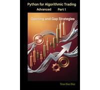 Python for Advanced Algorithmic Trading. Book 1: Opening and Gap Strategies