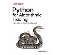 Python for Algorithmic Trading: From Idea to Cloud Deployment