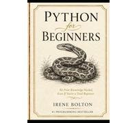 Python for Beginners: No Prior Knowledge Needed, Even If You're a Total Beginner (AI & Animation Tutorials)