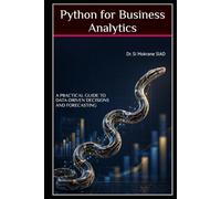 Python for Business Analytics: A Practical Guide to Data-Driven Decisions and Forecasting
