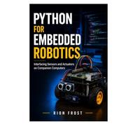 Python for Embedded Robotics: Interfacing Sensors and Actuators on Companion Computers