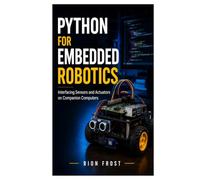 Python for Embedded Robotics: Interfacing Sensors and Actuators on Companion Computers