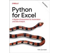 Python for Excel : A Modern Environment for Automation and Data Analysis