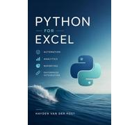 Python for Excel: Automation, Analytics, Reporting, and Enterprise Integration