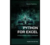 Python for Excel: Python Powered Formula One racing: Python for Advanced Excel Users