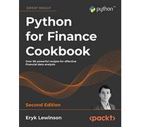 Python for Finance Cookbook: Over 80 powerful recipes for effective financial data analysis, 2nd Edition