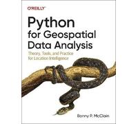 Python for Geospatial Data Analysis: Theory, Tools, and - McClain, Bonny P. - Paperback -04/11/2022