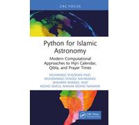 Python for Islamic Astronomy : Modern Computational Approaches to Hijri Calendar, Qibla, and Prayer Times