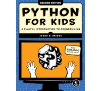 Python For Kids, 2Nd Edition: A Playful Introduction to Programming
