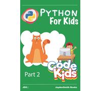 Python for Kids - Part 2: Early programming child, Develop early programming thinking for children, Teach kids to program, Young programmer