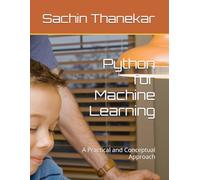 Python for Machine Learning: A Practical and Conceptual Approach