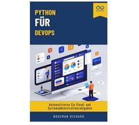 Python für DevOps: Automatisieren Sie Cloud- und Systemadministrationsaufgaben