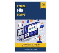 Python für DevOps: Automatisieren Sie Cloud- und Systemadministrationsaufgaben