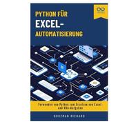 Python für Excel-Automatisierung: Verwenden von Python zum Ersetzen von Excel- und VBA-Aufgaben