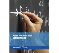 Python Fundamentals for Decision Makers (Techs for Decision Makers)