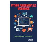 Python Fundamentals Workbook: Practice Your Way to Confidence