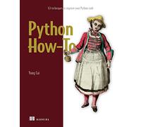 Python How-To: 63 Techniques to Improve Your Python Code