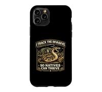 Python Hunting I Track The Invasive So Natives Can Thrive Case for iPhone 11 Pro