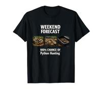 Python Hunting Weekend Forecast 100% Chance Snake Hunter T-Shirt