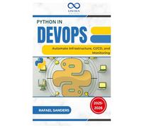 Python in DevOps: Automate Infrastructure, CI/CD, and Monitoring