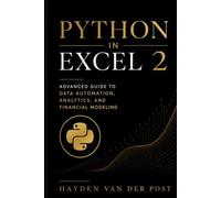 Python in Excel 2: Advanced Guide to Data Automation, Analytics, and Financial Modeling (Excel with Python)