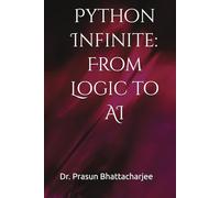 Python Infinite: From Logic to AI