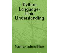 Python Language- Plain Understanding