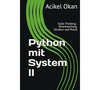 Python mit System II: SuDo Thinking - Verantwortung, Struktur und Praxis