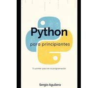 Python para Principiantes: Aprende a programar desde cero con Python