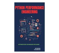 Python Performance Engineering: Optimization Techniques Explained